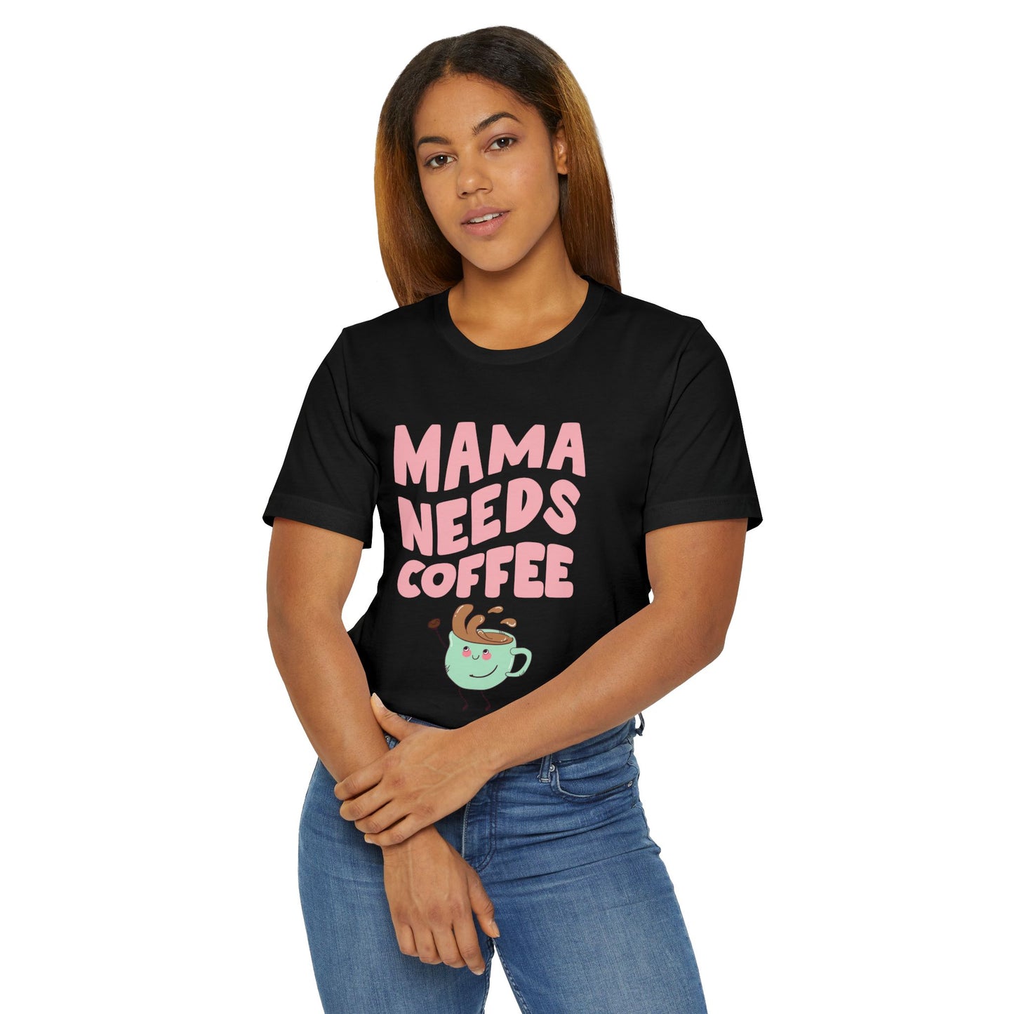 Mama Needs Coffee T-Shirt – Cute Graphic Tee for Moms Who Love Coffee (USA Only)
