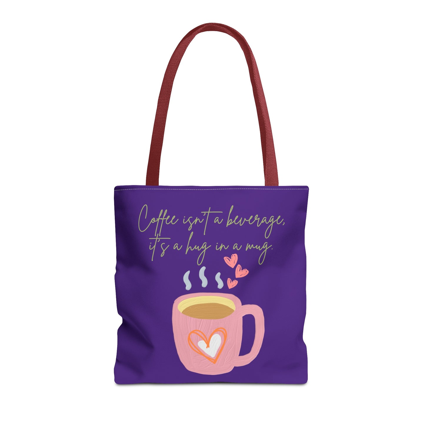 Best Coffee Tote Bag "Coffee isn't a beverage, it's a Hug in a Mug"