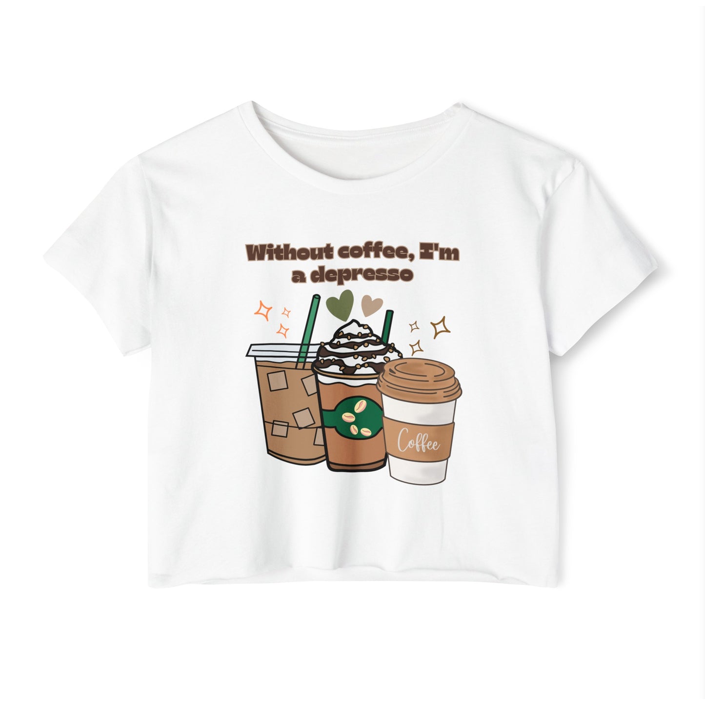 Best Coffee Cropped Top "Without coffee, I'm a Depresso "