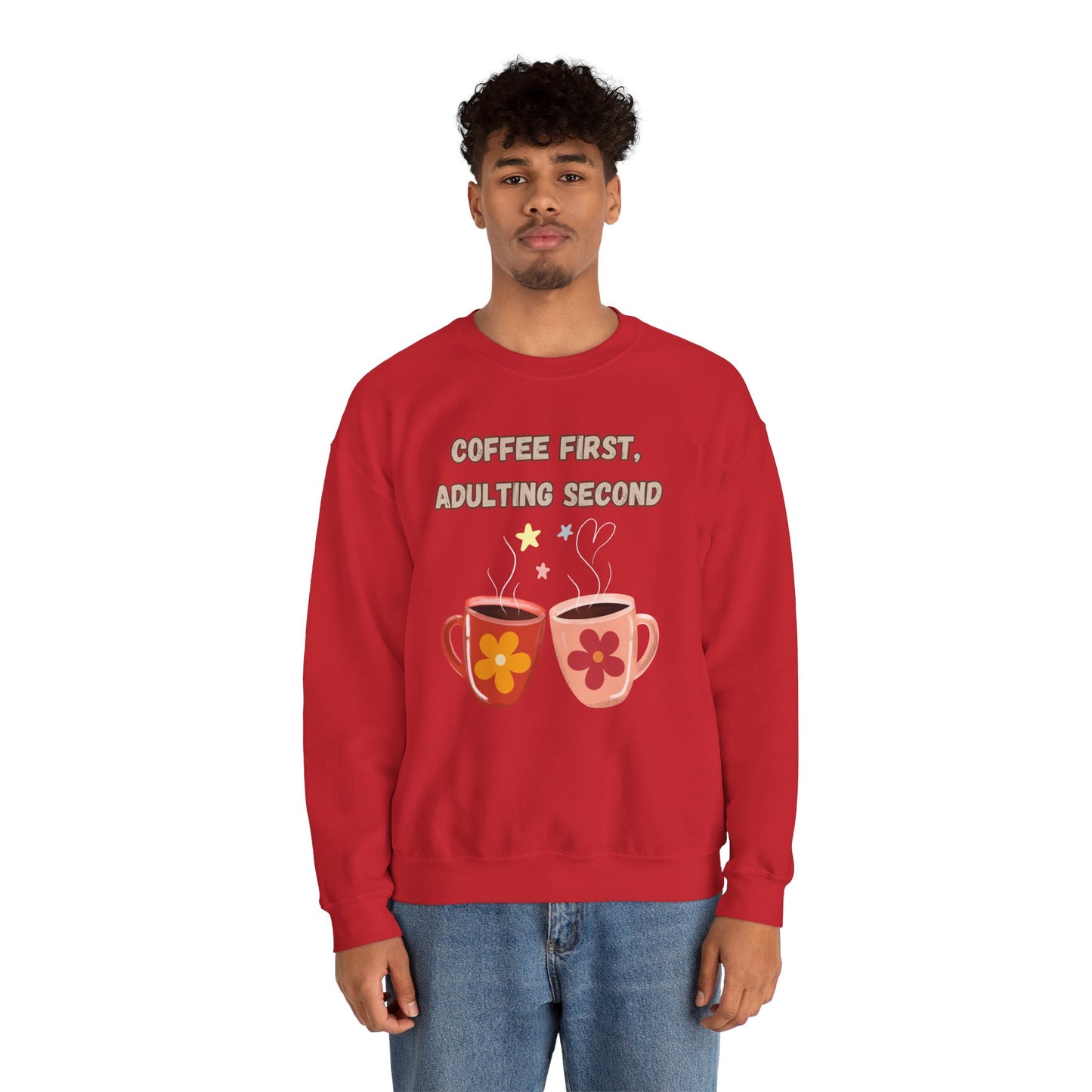 Best Unisex Coffee Sweatshirt "Coffee first, Adulting Second"