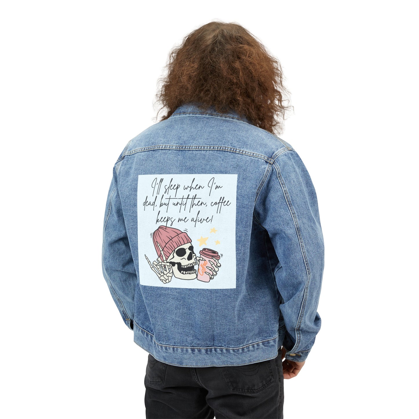 Best Coffee Men's Denim Jacket "I'll sleep when I'm dead, but until then, coffee keeps me alive"