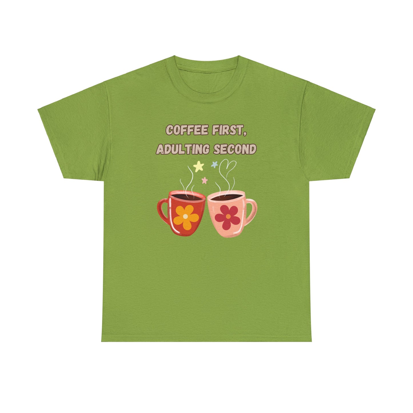 Best Unisex Coffee T-Shirt "Coffee first, adulting second"