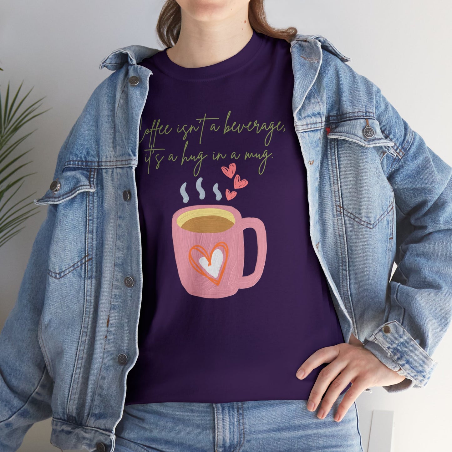 Best Unisex Coffee T-Shirt "Coffee isn't a beverage, it's a Hug in a Mug"