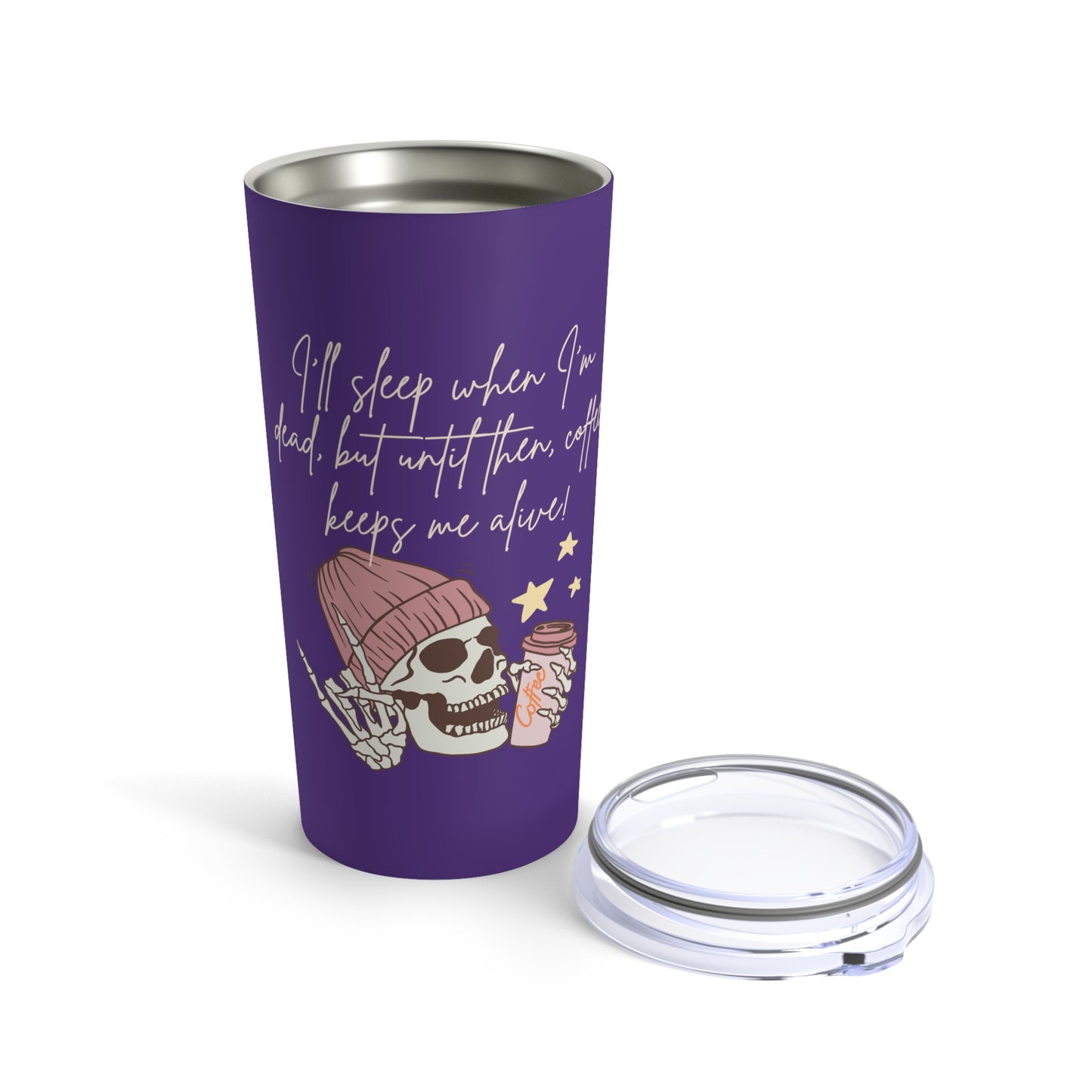 Best Coffee Tumbler 20oz "Coffee Keeps me Alive"