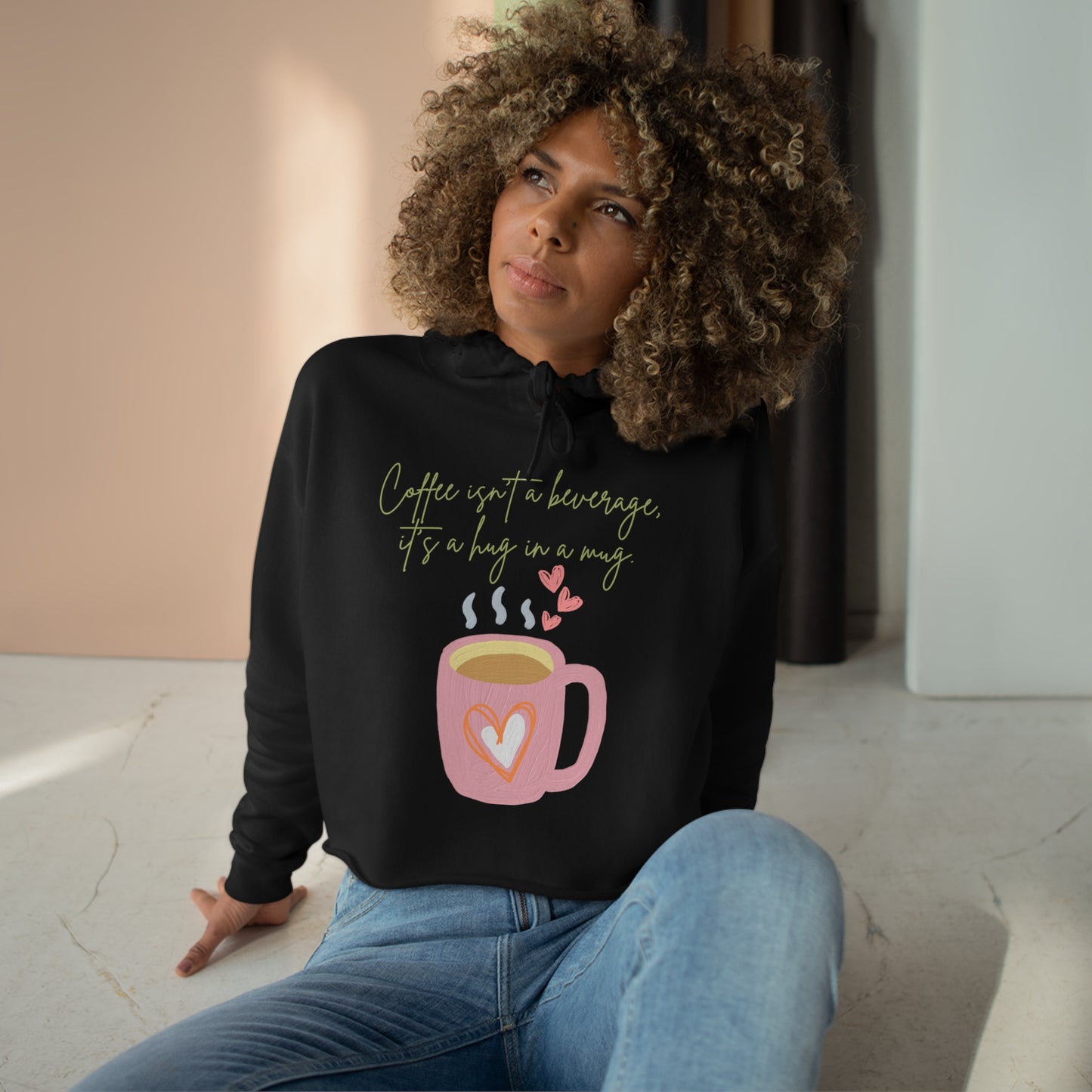 Best Coffee Cropped Hoodie "Coffee isn't a beverage, it's a Hug in a Mug"