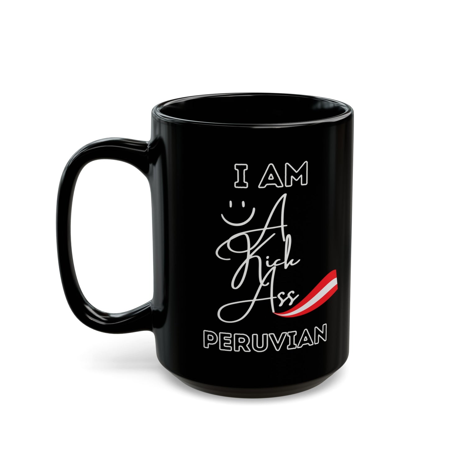 Best Peruvian Coffee Black Mug (11oz, 15oz) "Kick Ass Peruvian"