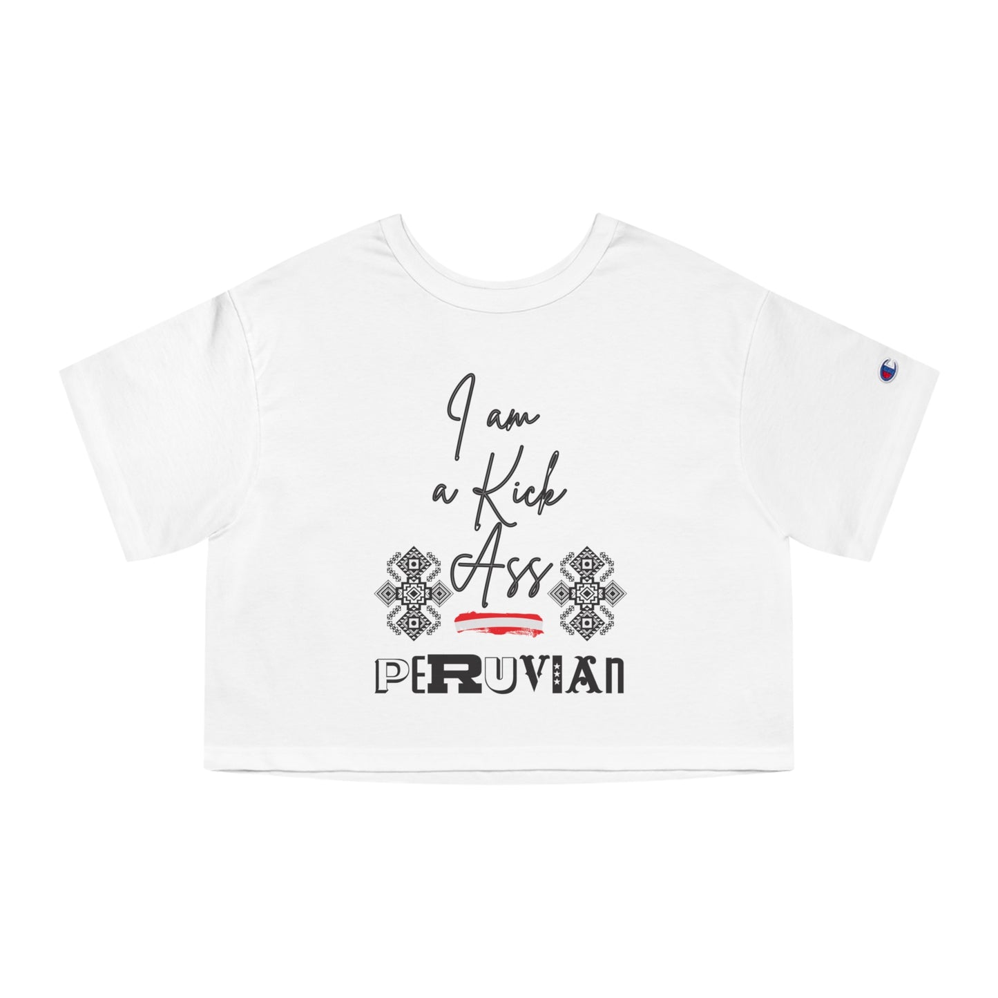 Best Champion Cropped T-Shirt "I am Peruvian"