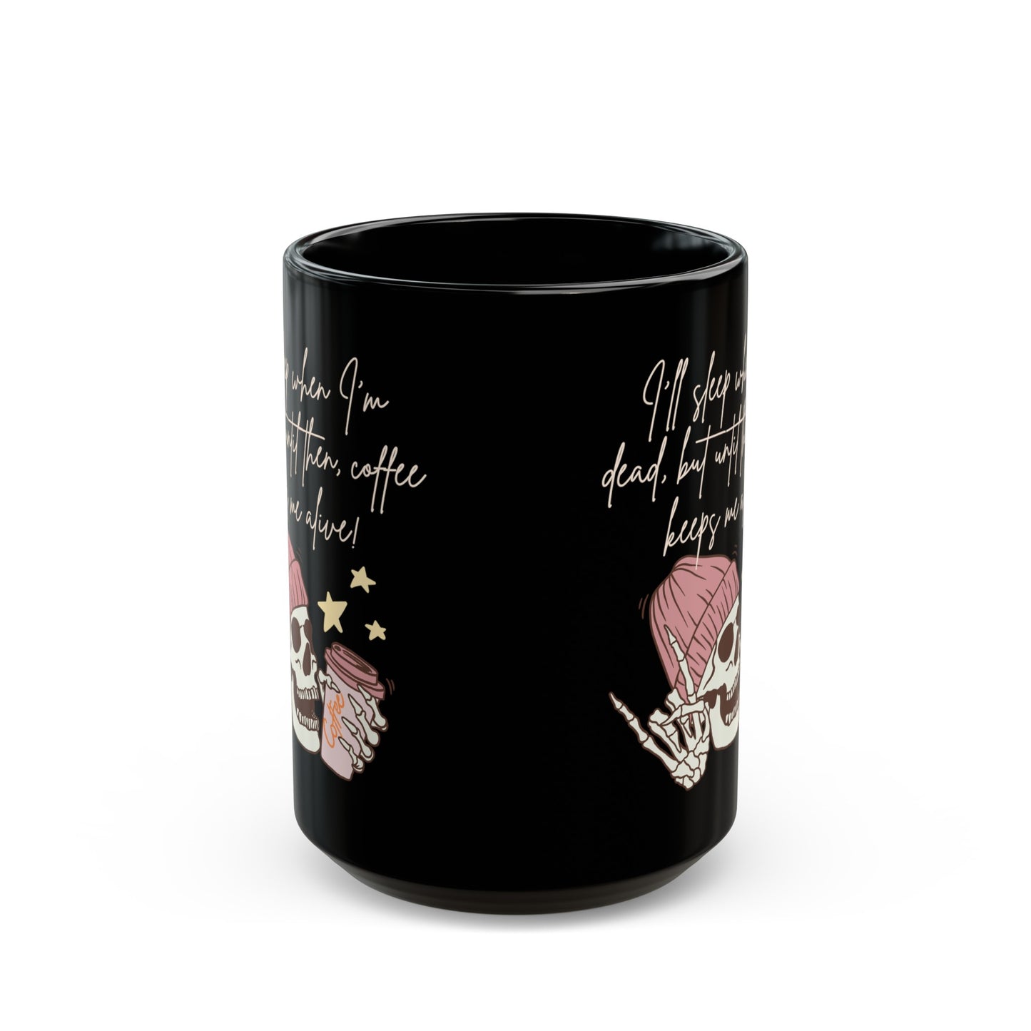 Best Coffee Black Mug (11oz, 15oz) "Coffee Keeps me Alive"