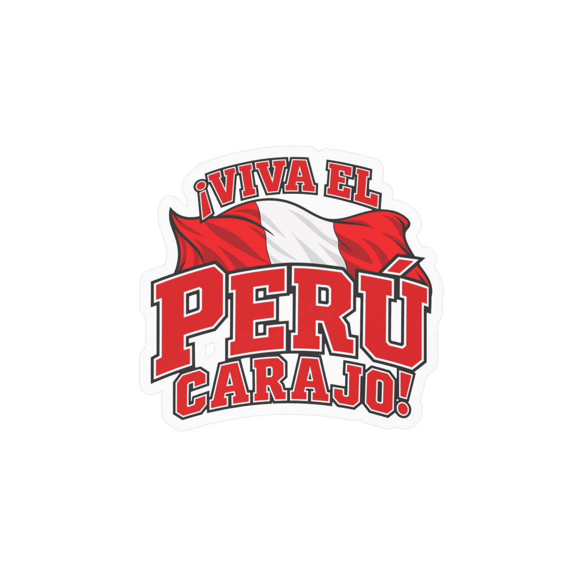 Best Viva el Perú Carajo Sticker - Peru Flag Pride Decal