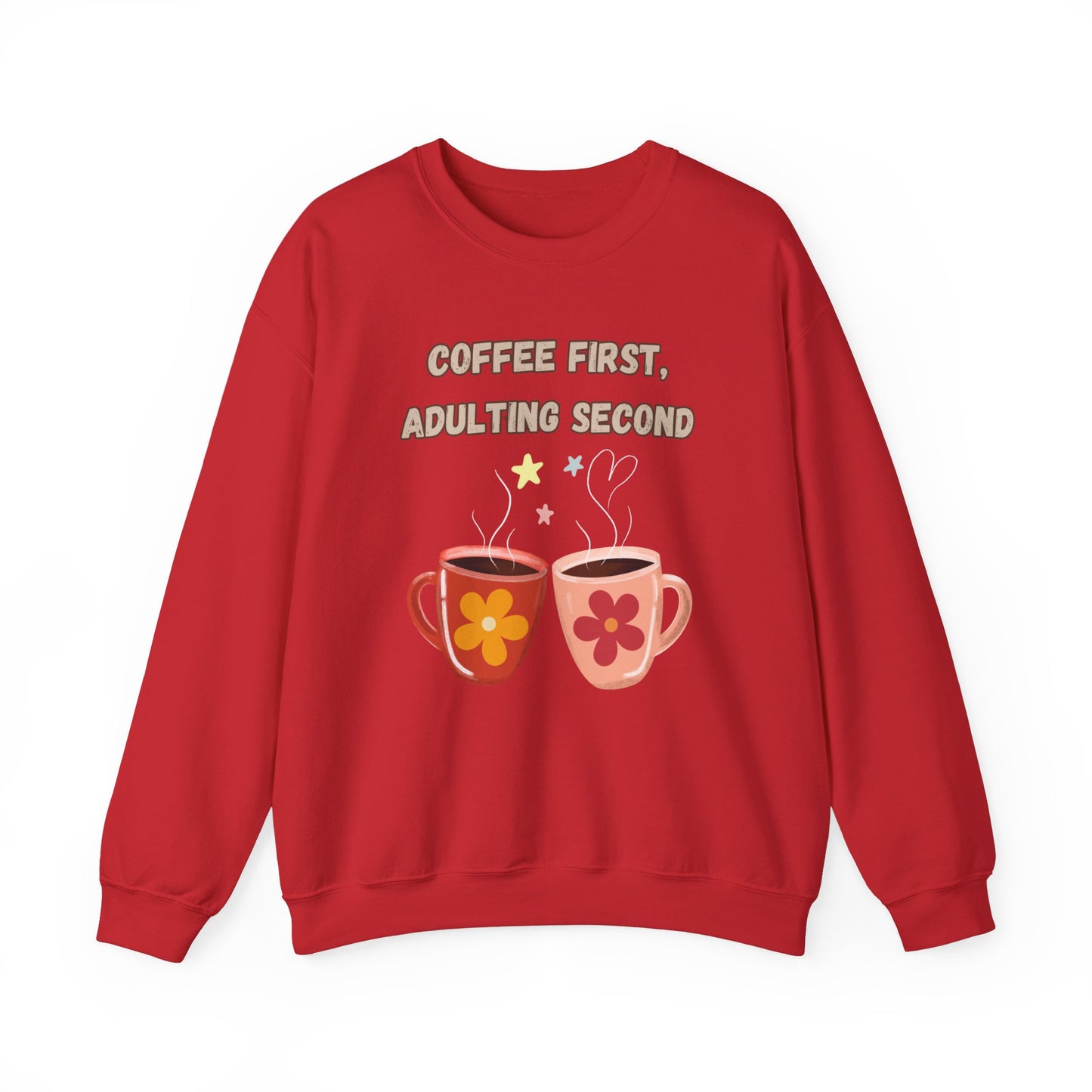 Best Unisex Coffee Sweatshirt "Coffee first, Adulting Second"