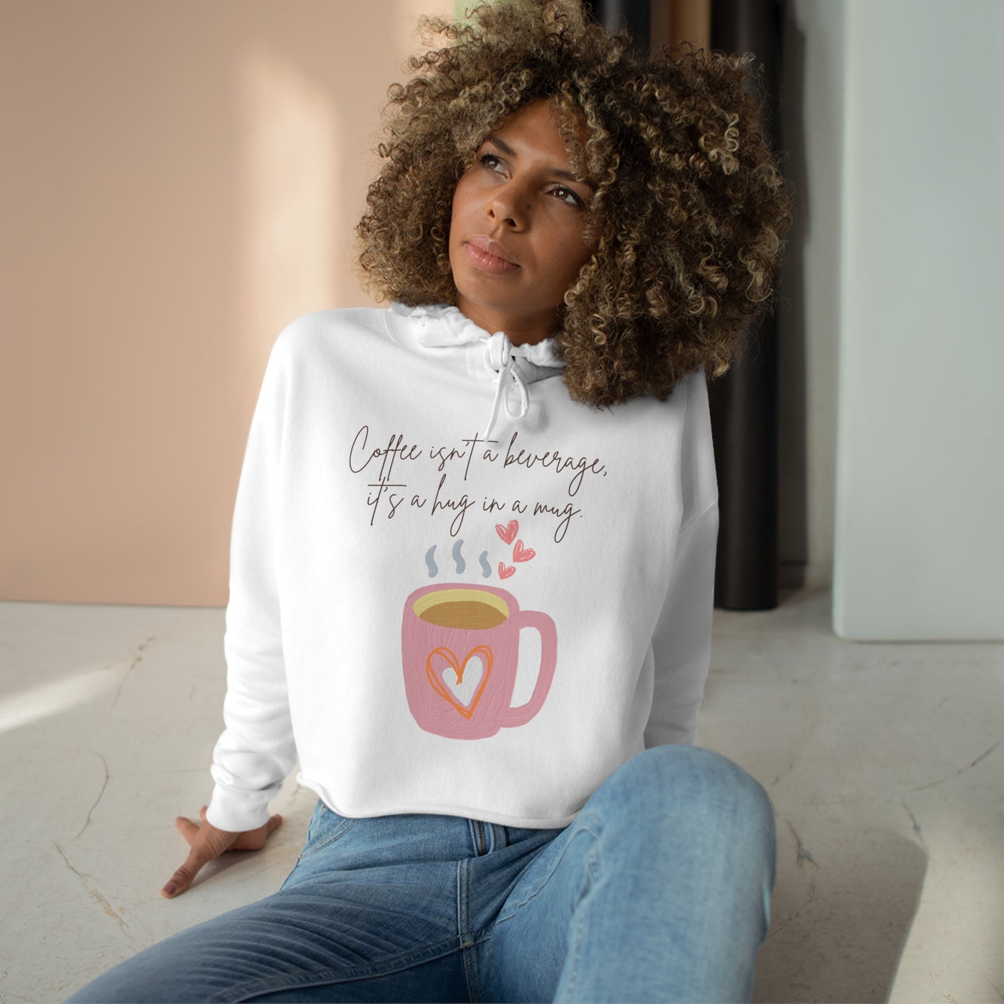 Best Coffee Cropped Hoodie "Coffee isn't a beverage, it's a Hug in a Mug"