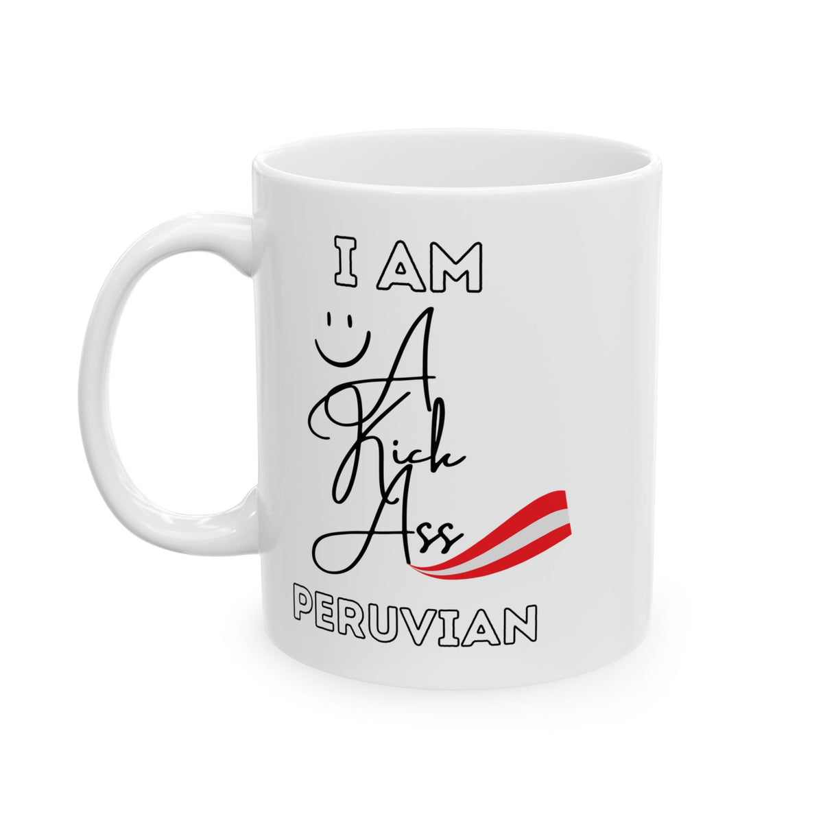 Best Peruvian Ceramic Coffee Mug "Kick Ass Peruvian"