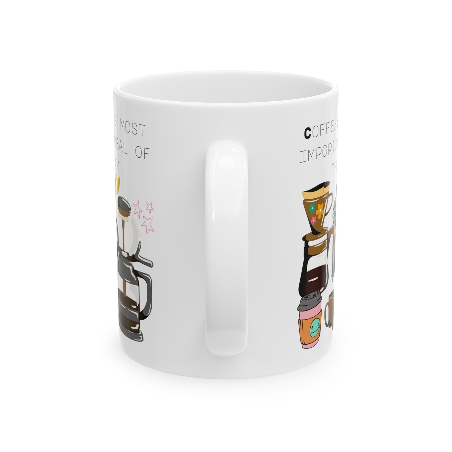 Best Ceramic Coffee Mug, (11oz, 15oz) "Coffee: the most important meal of the day"