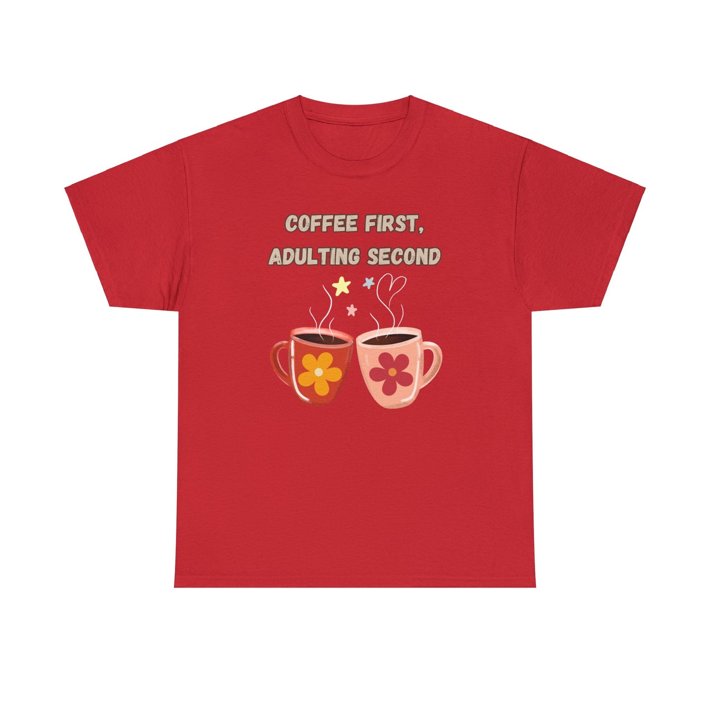 Best Unisex Coffee T-Shirt "Coffee first, adulting second"