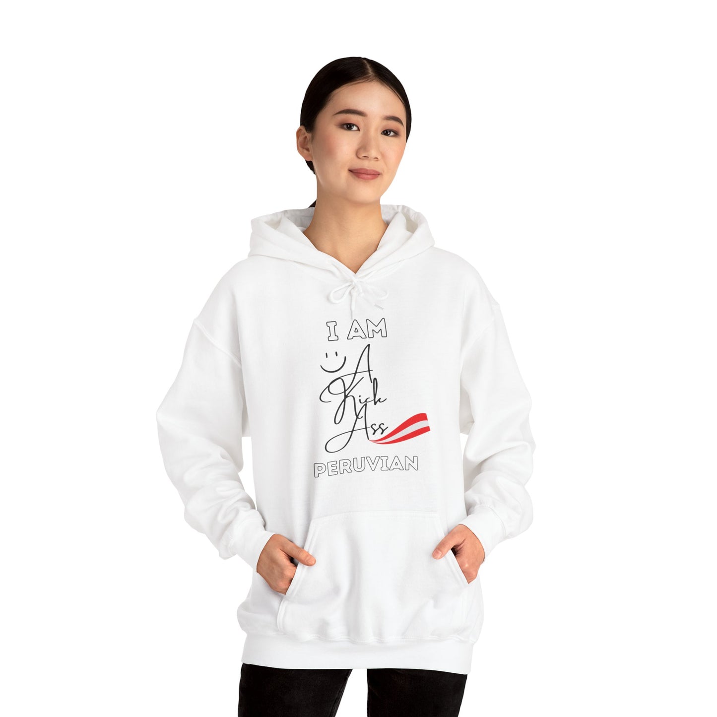 Best Peruvian Unisex Hoodie "I am a Kick Ass"