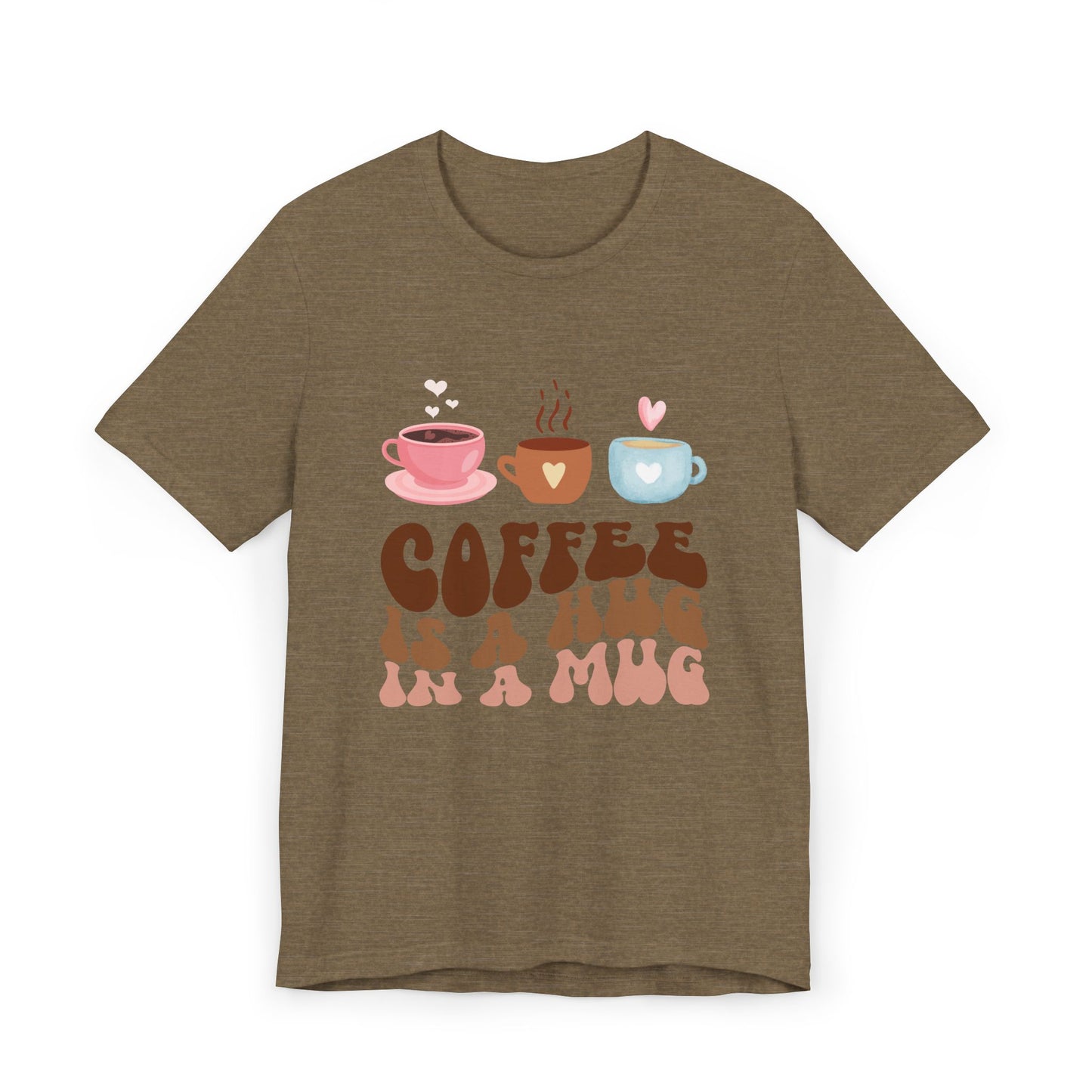Coffee Is a Hug in a Mug T-Shirt ☕💕 Cute Coffee Graphic Tee (USA Shipping)