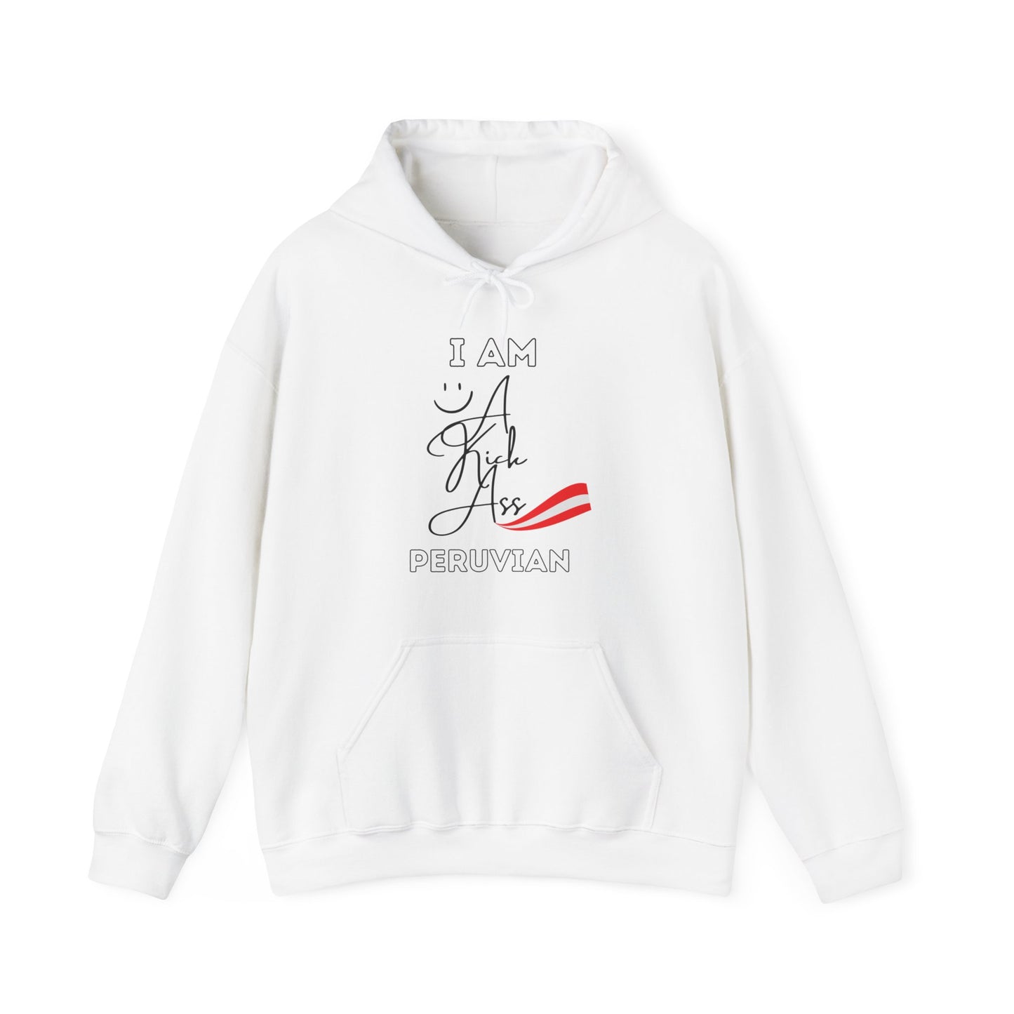 Best Peruvian Unisex Hoodie "I am a Kick Ass"