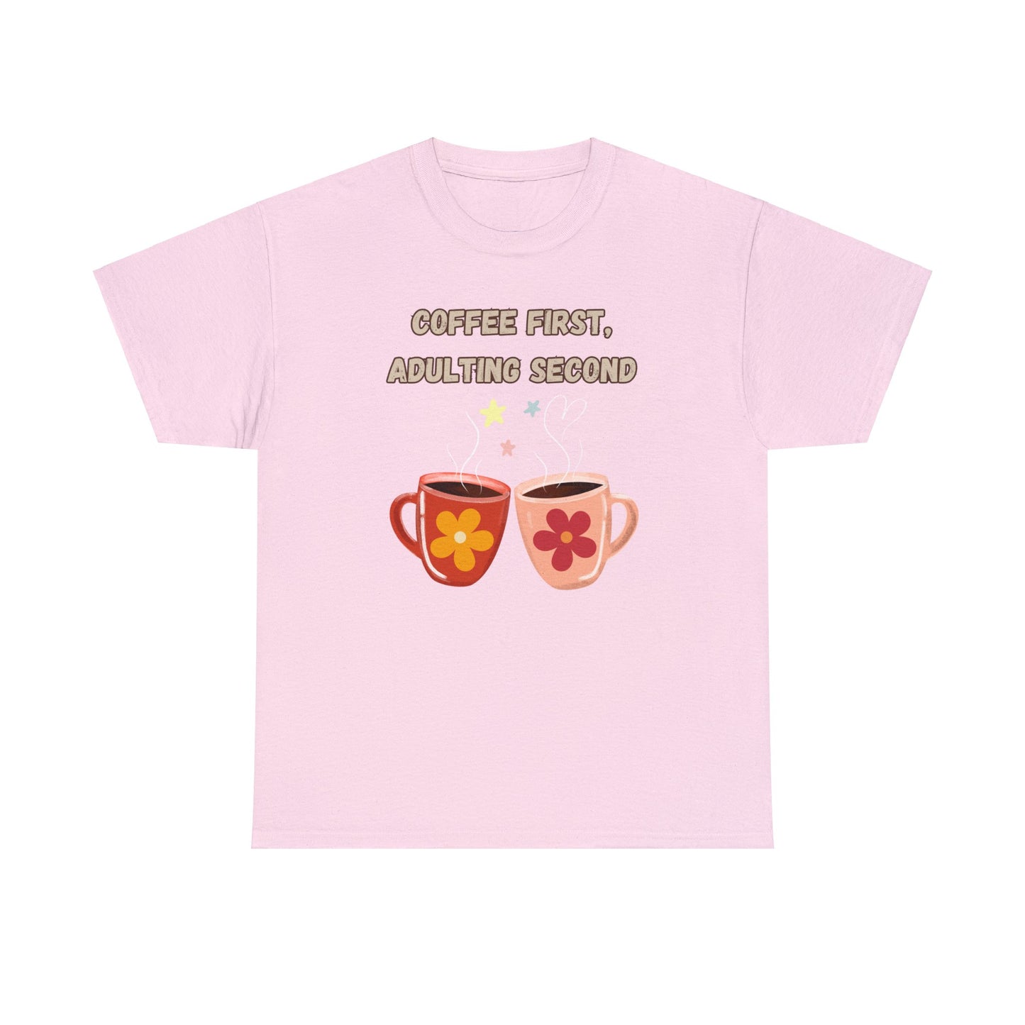 Best Unisex Coffee T-Shirt "Coffee first, adulting second"