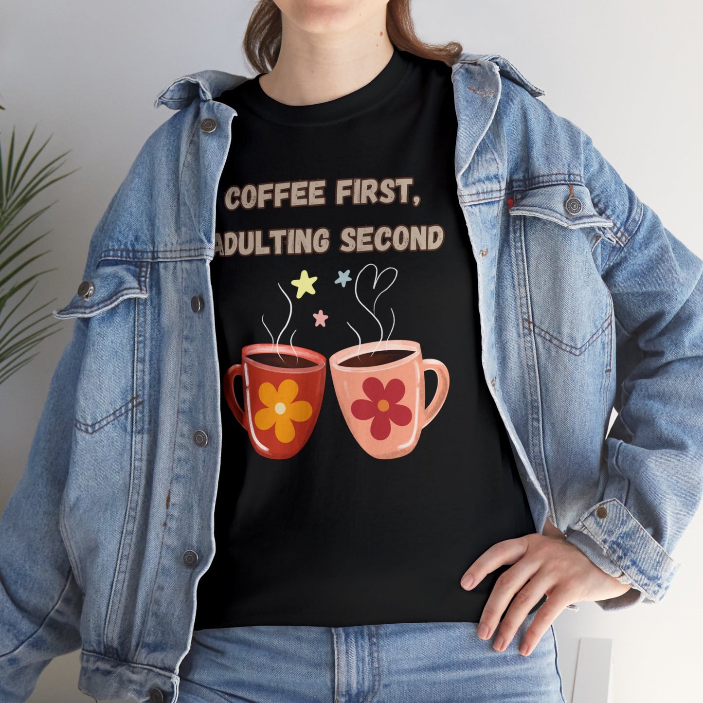 Best Unisex Coffee T-Shirt "Coffee first, adulting second"