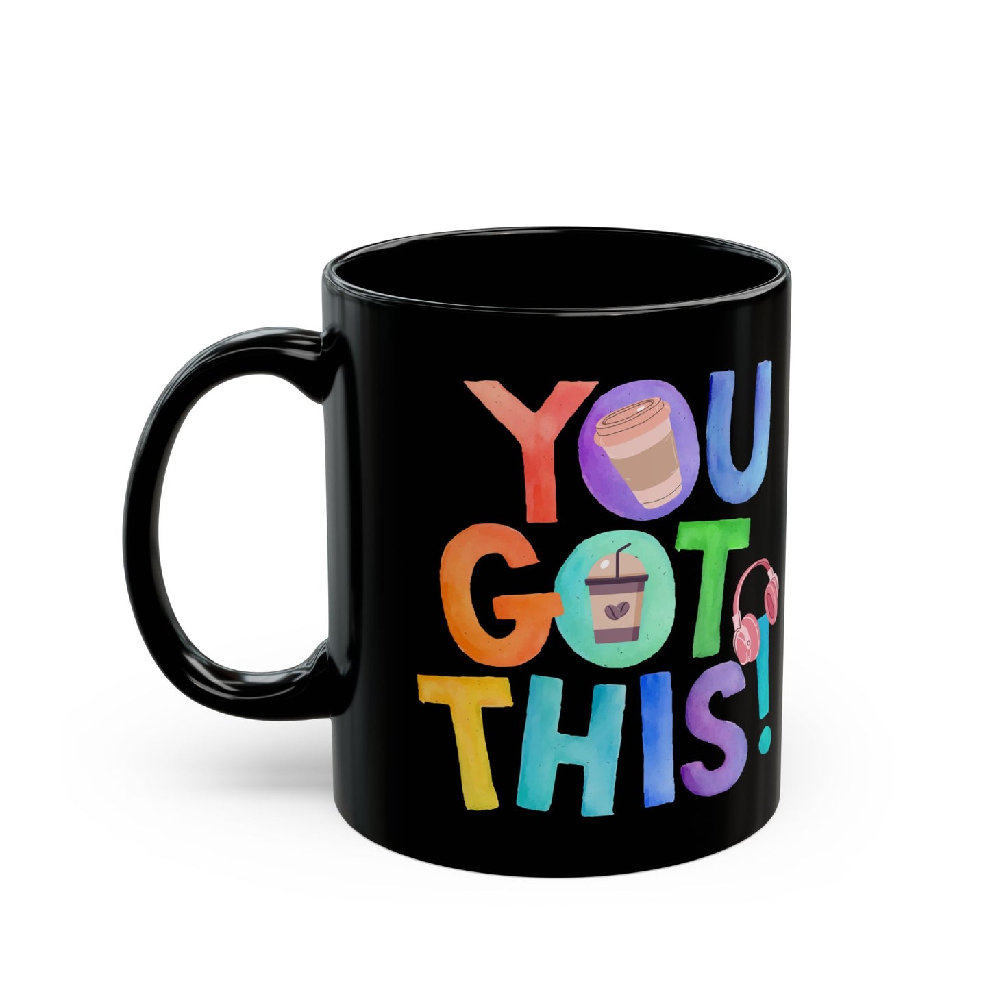 Best Black Coffee Mug with Coffee Cup Surprise: You GoT This