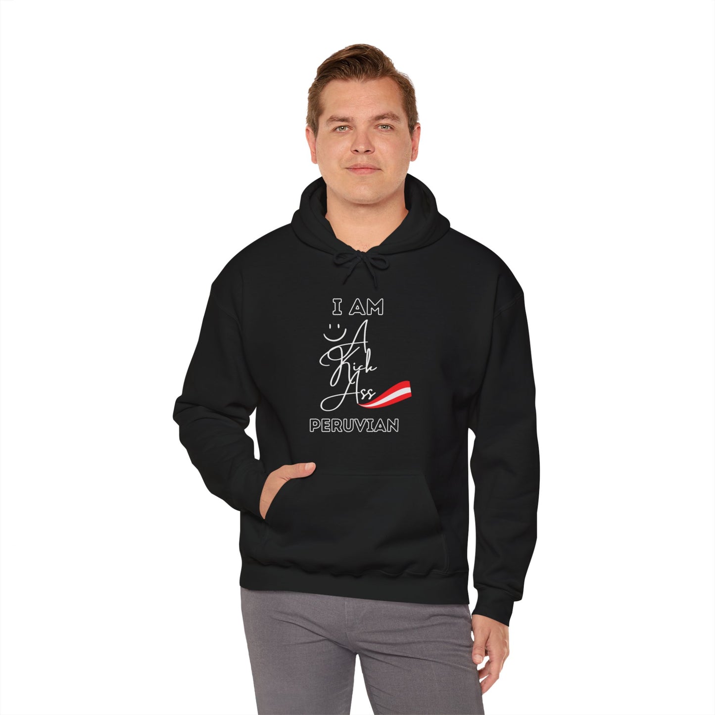 Best Peruvian Unisex Hoodie "I am a Kick Ass"