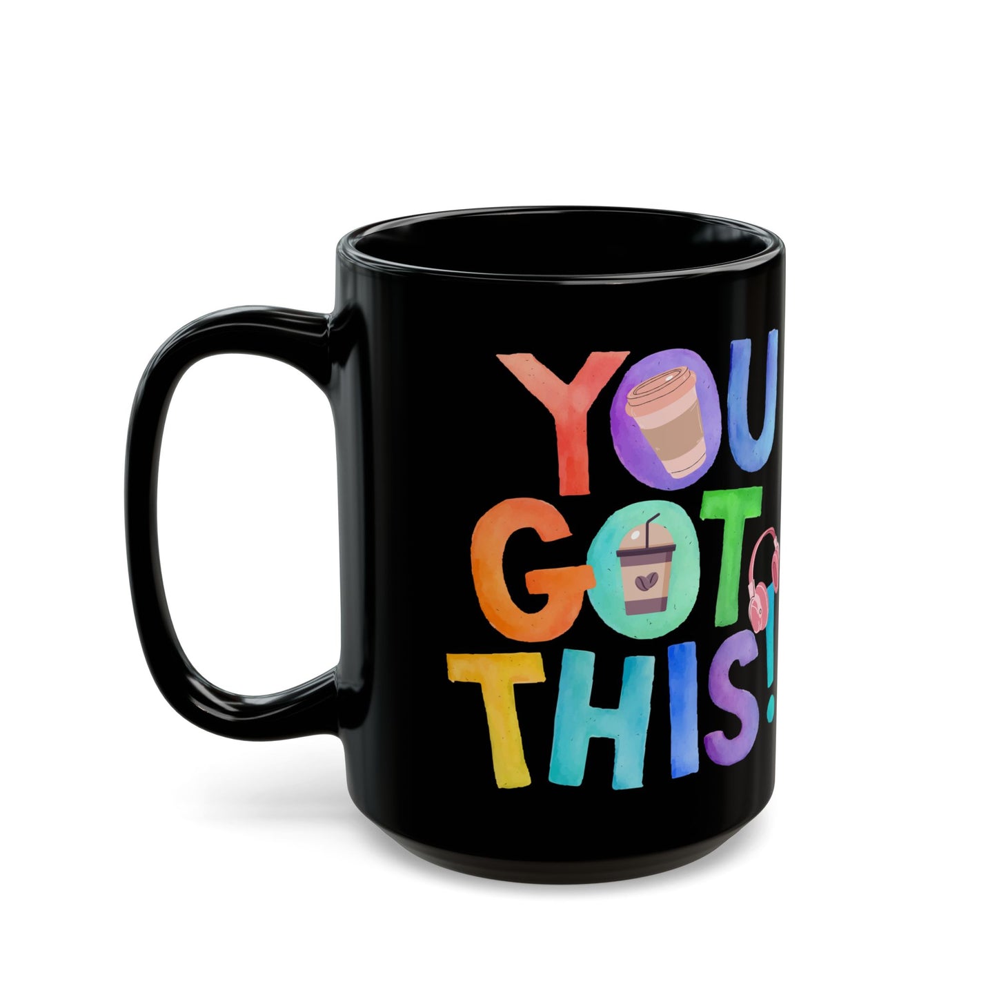 Best Black Coffee Mug with Coffee Cup Surprise: You GoT This