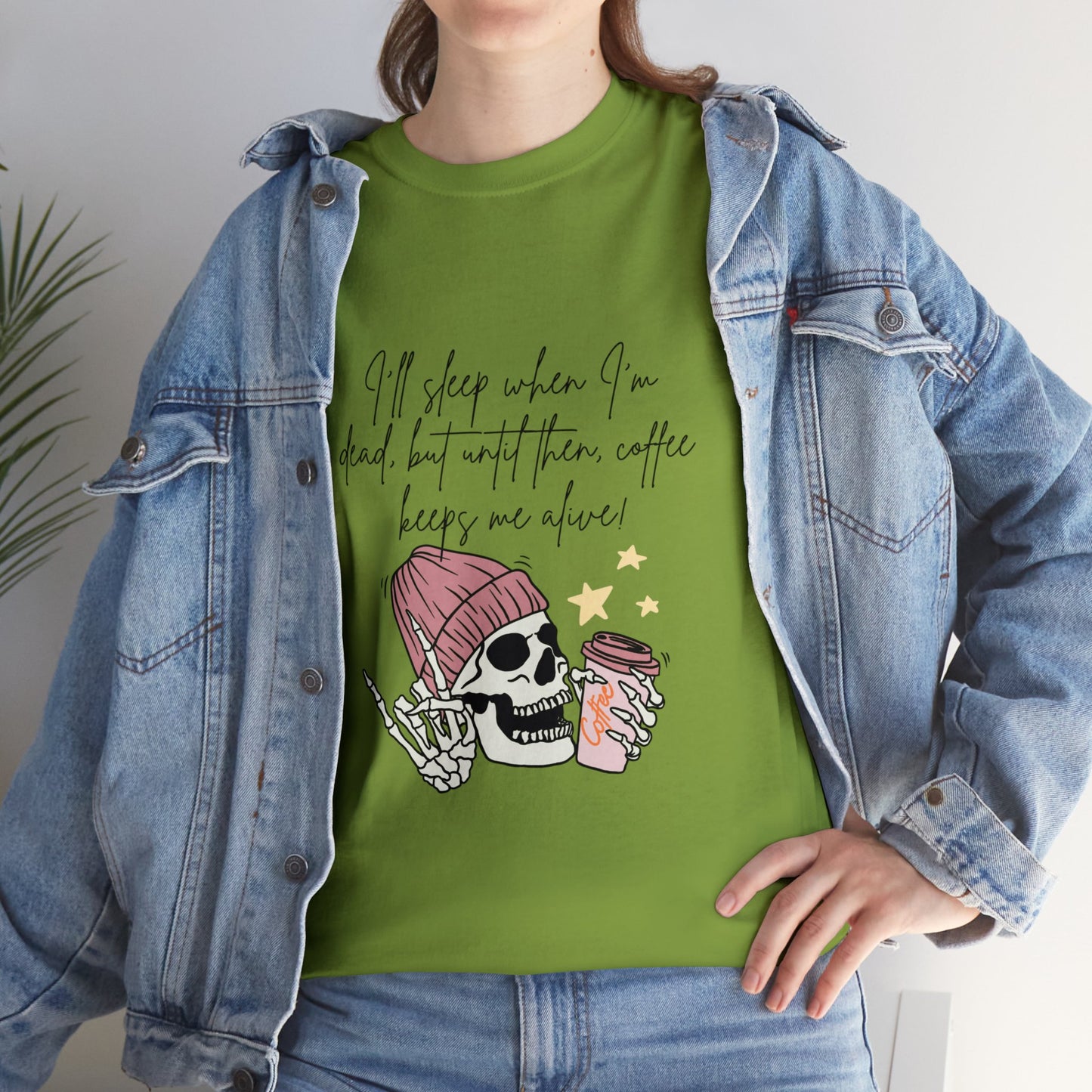 Best Unisex Coffee T-Shirt "I'll sleep when I'm dead, but until then, coffee keeps me alive"