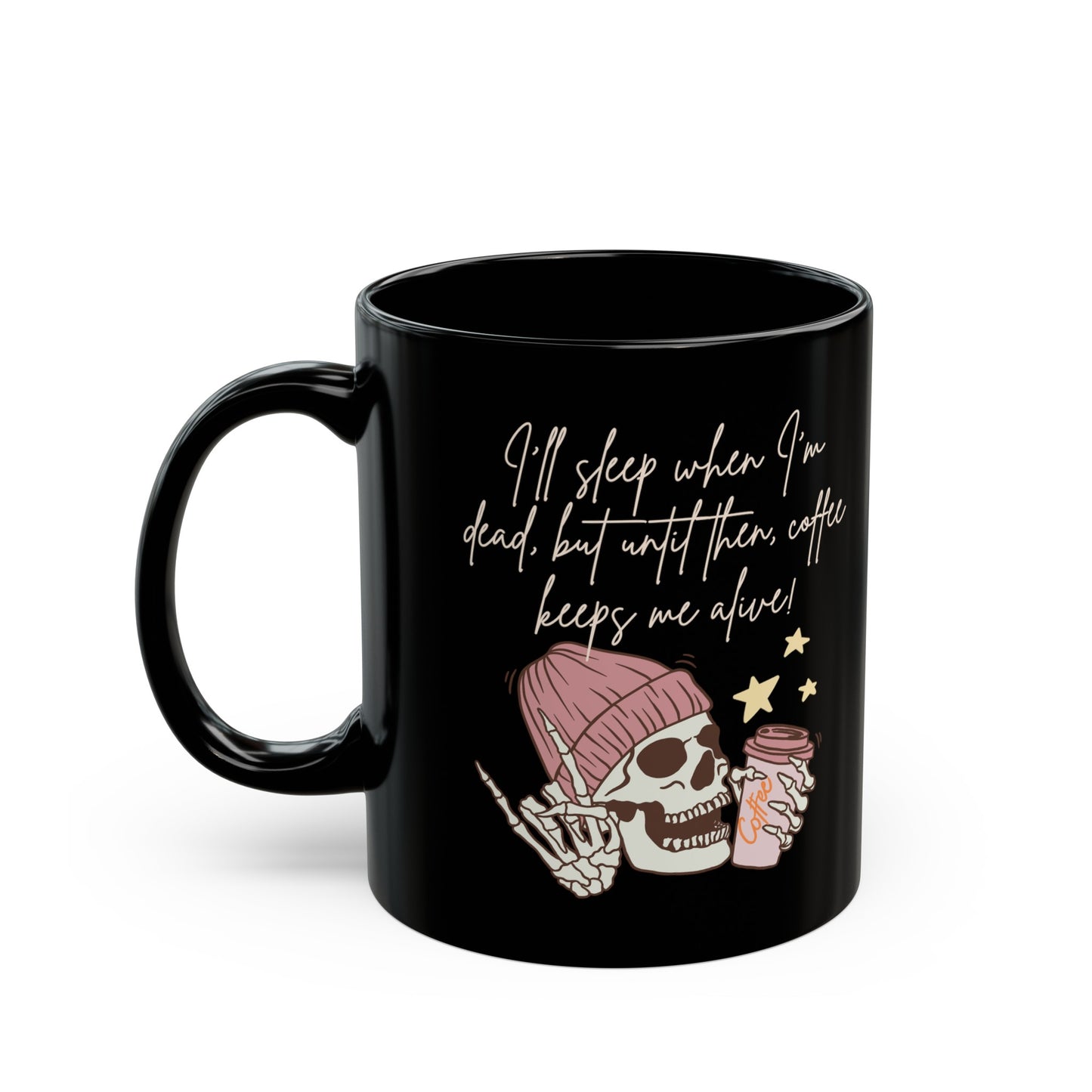 Best Coffee Black Mug (11oz, 15oz) "Coffee Keeps me Alive"