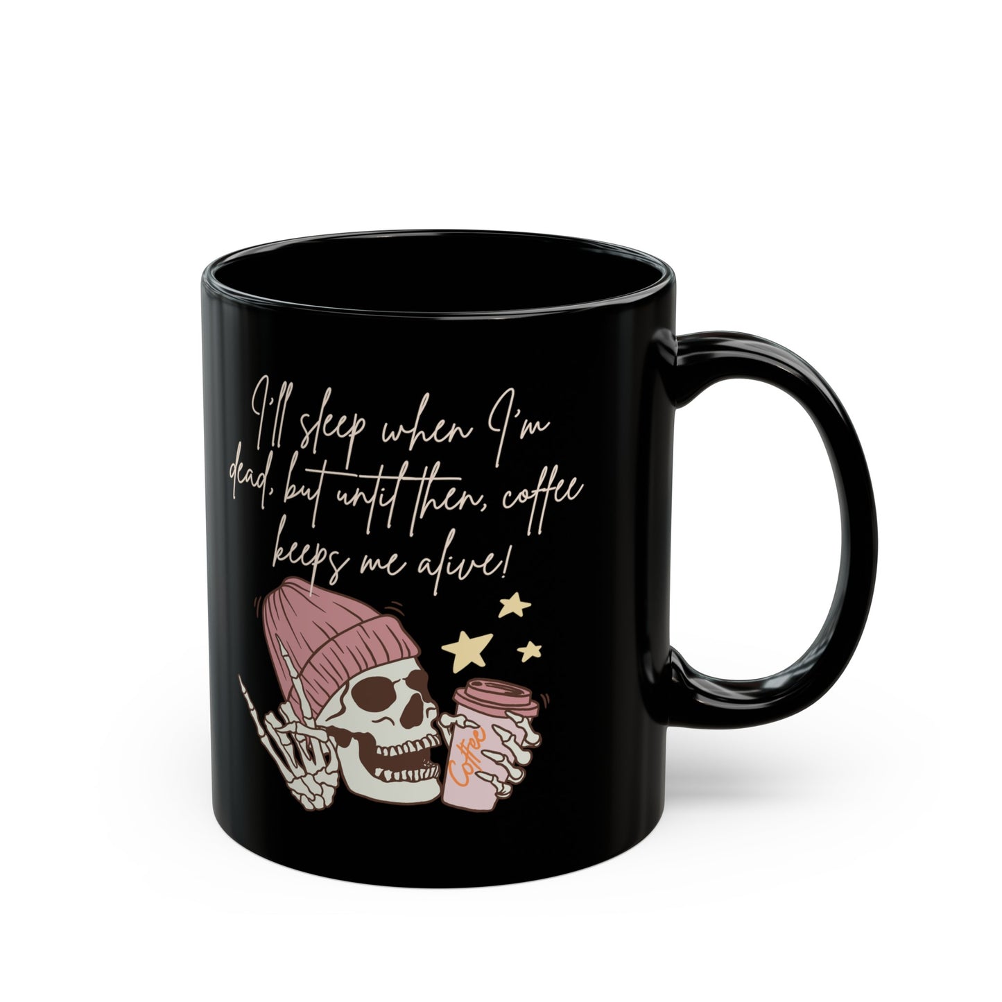 Best Coffee Black Mug (11oz, 15oz) "Coffee Keeps me Alive"