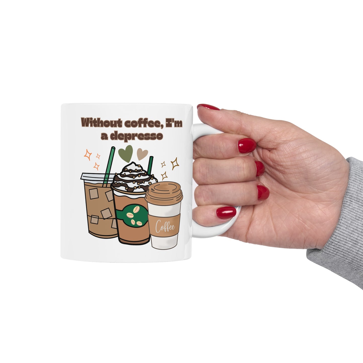 Best Ceramic Coffee Mug, (11oz, 15oz) "Without coffee, I'm a Depresso"