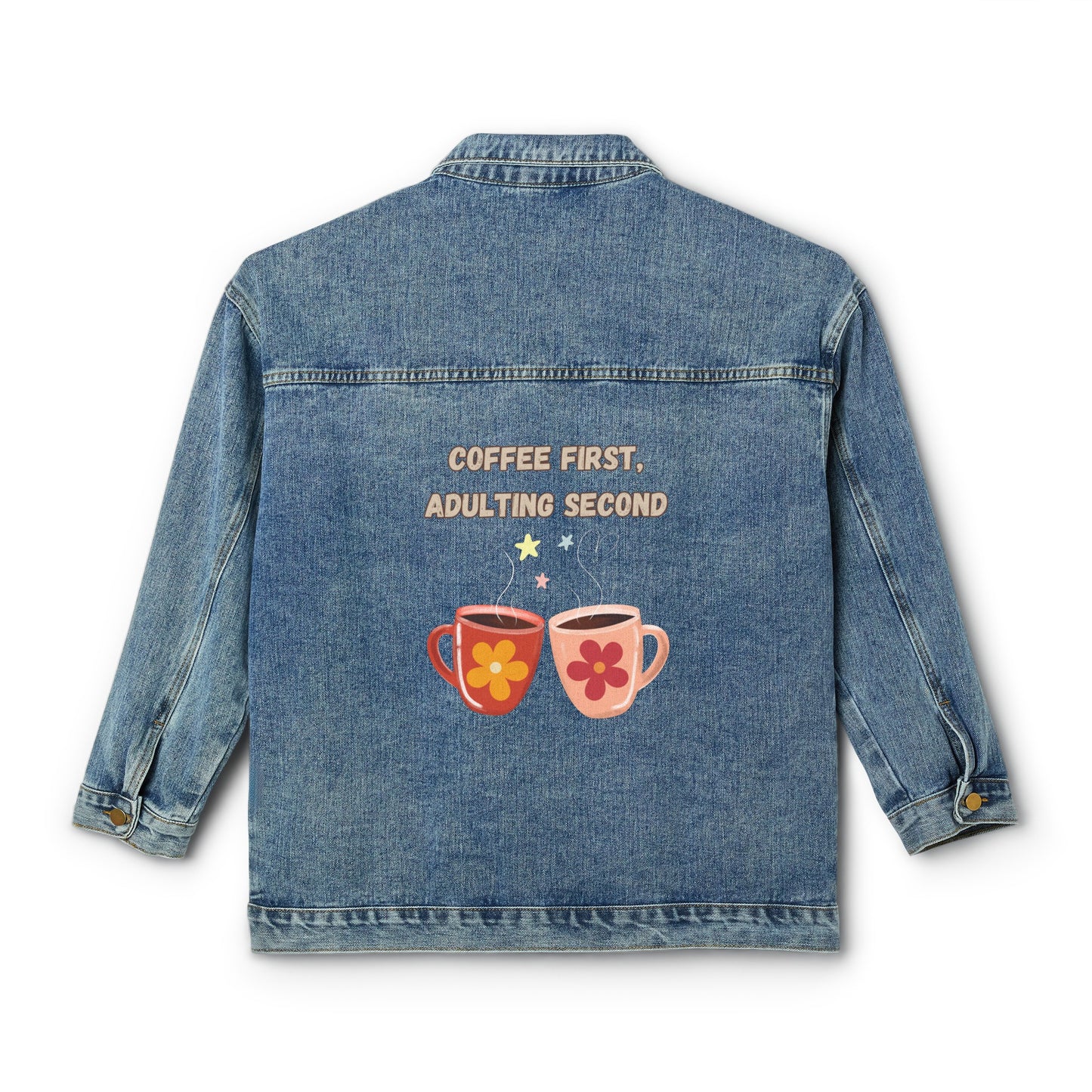 Best Coffee Women's Denim Jacket "Coffee first, Adulting Second"