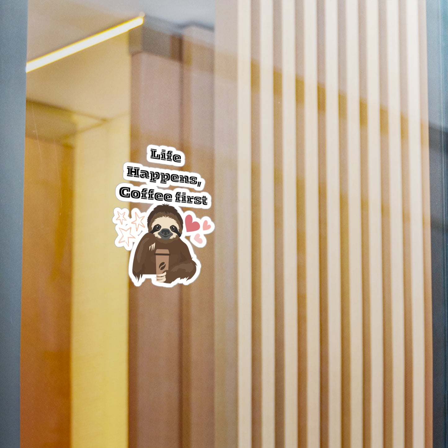 Life Happens Coffee First Sloth Sticker USA Waterproof Vinyl
