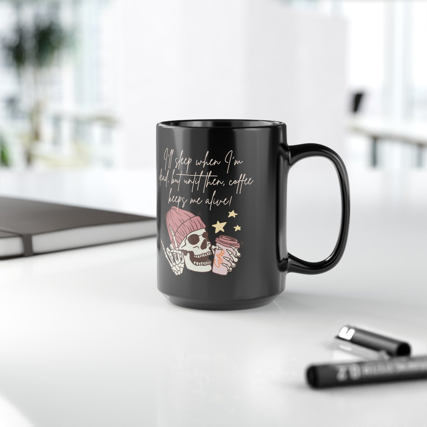 Best Coffee Black Mug (11oz, 15oz) "Coffee Keeps me Alive"