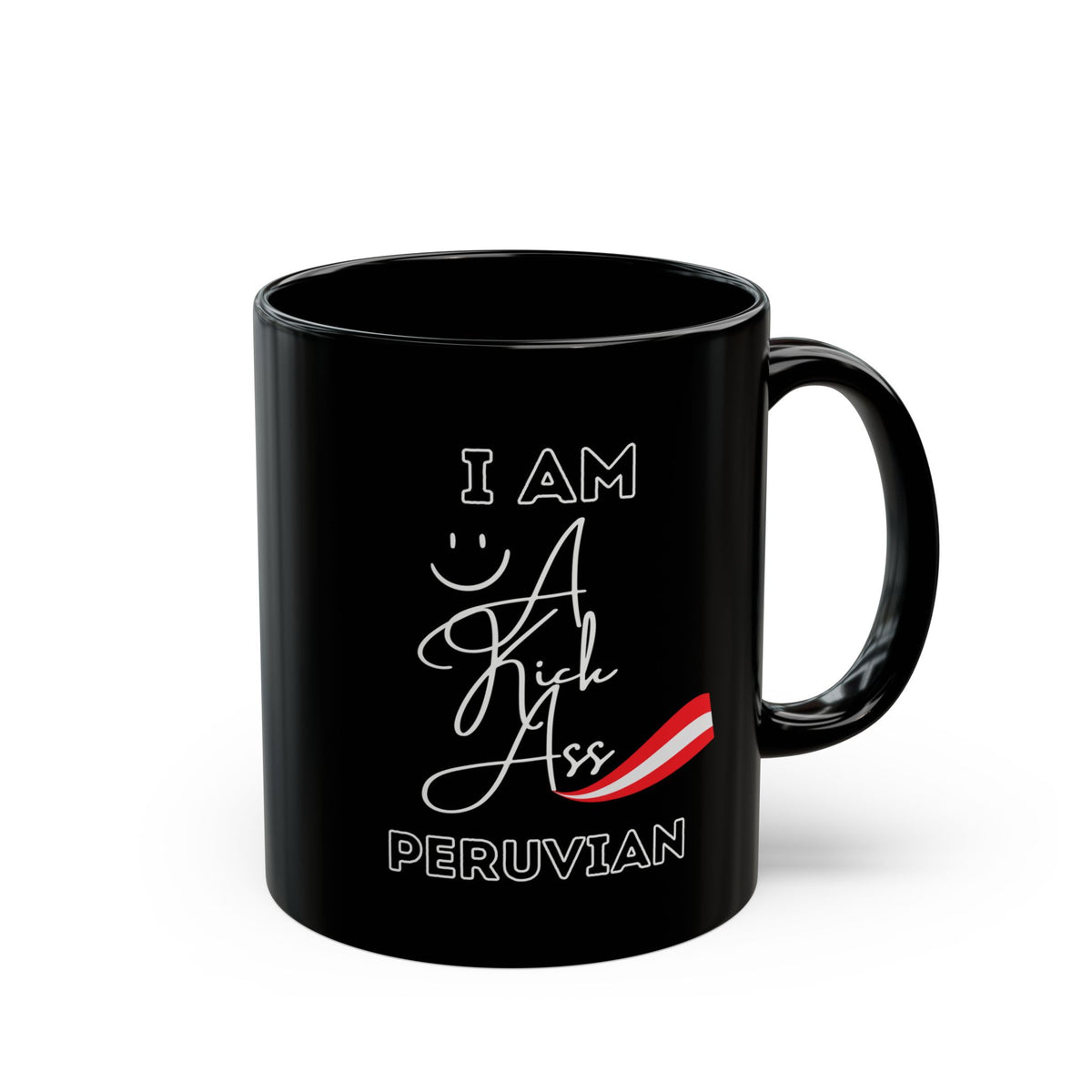 Best Peruvian Black Coffee Mug "Kick Ass Peruvian"