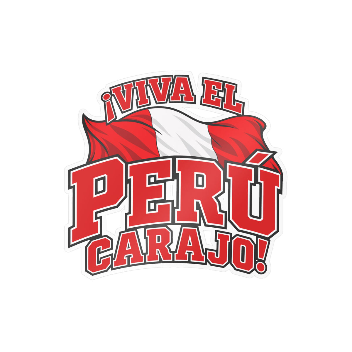 Best Viva el Perú Carajo Sticker - Peru Flag Pride Decal