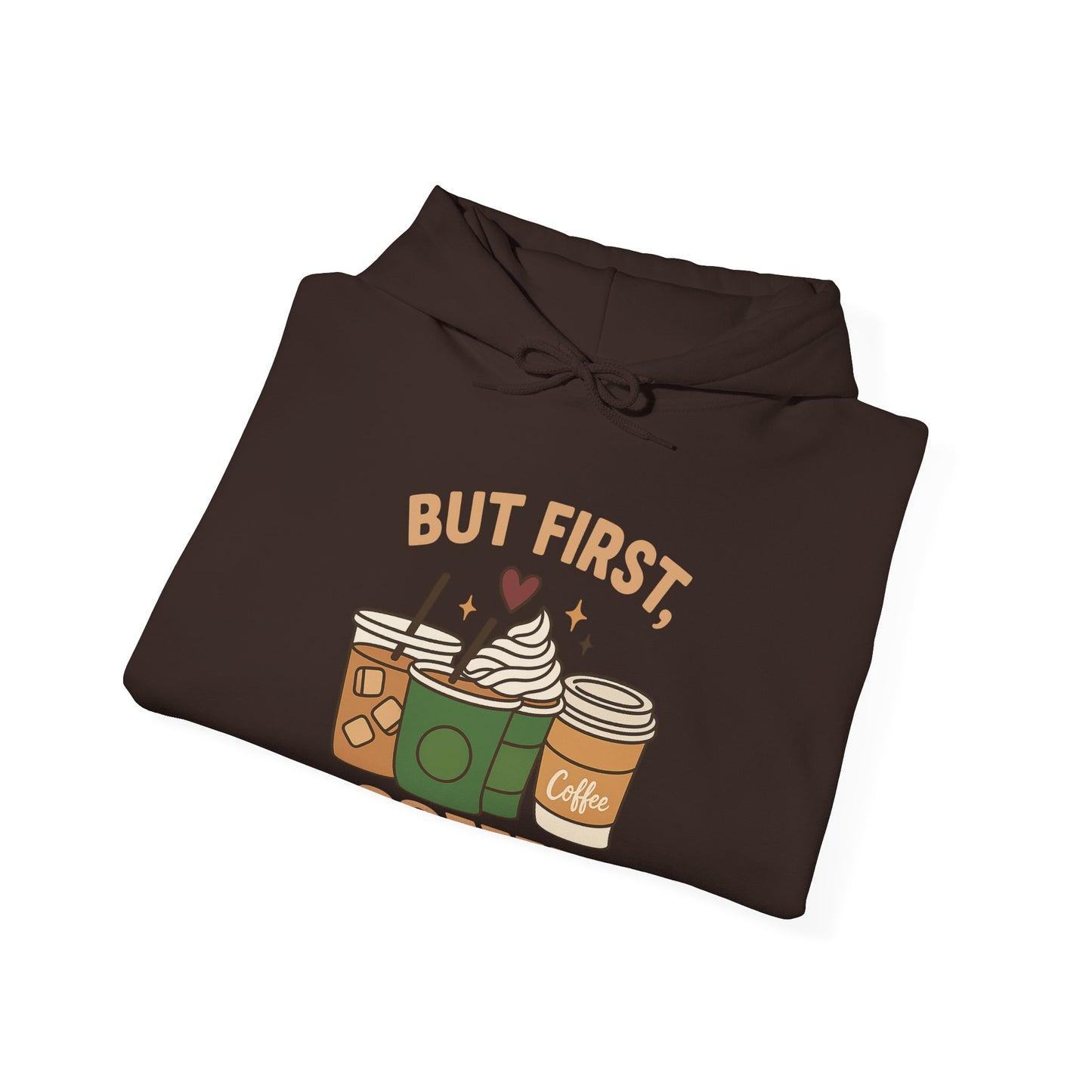 But First Coffee Unisex Hoodie – Funny Coffee Cups Graphic Hoodie (USA Only)
