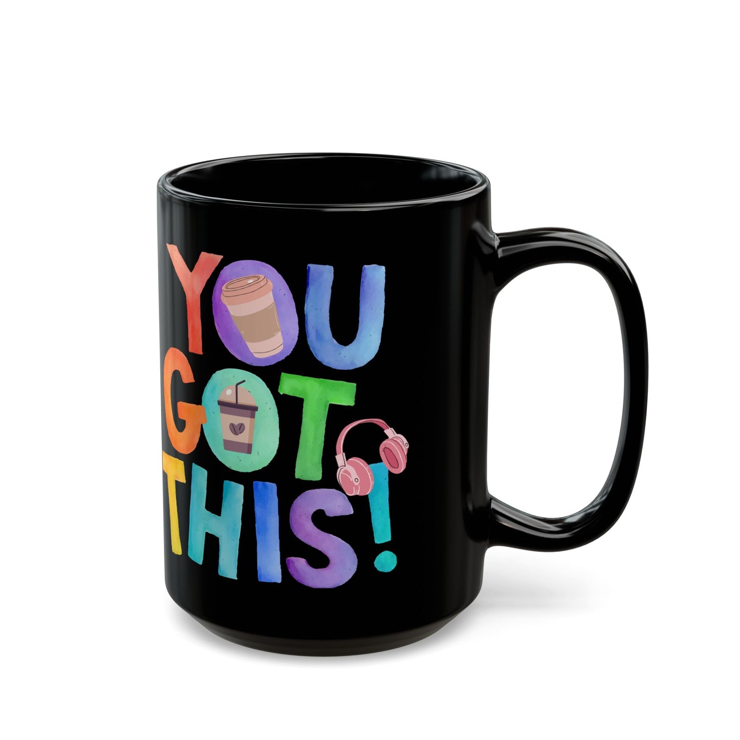 Best Black Coffee Mug with Coffee Cup Surprise: You GoT This