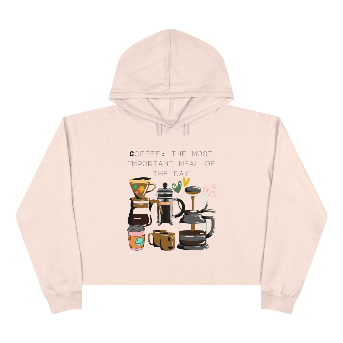 Best Coffee Cropped Hoodie "Coffee: the most important meal of the day"