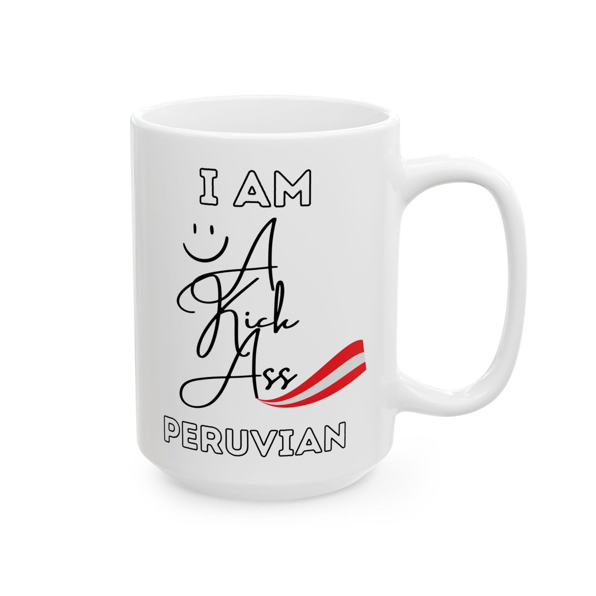Best Peruvian Ceramic Coffee Mug "Kick Ass Peruvian"