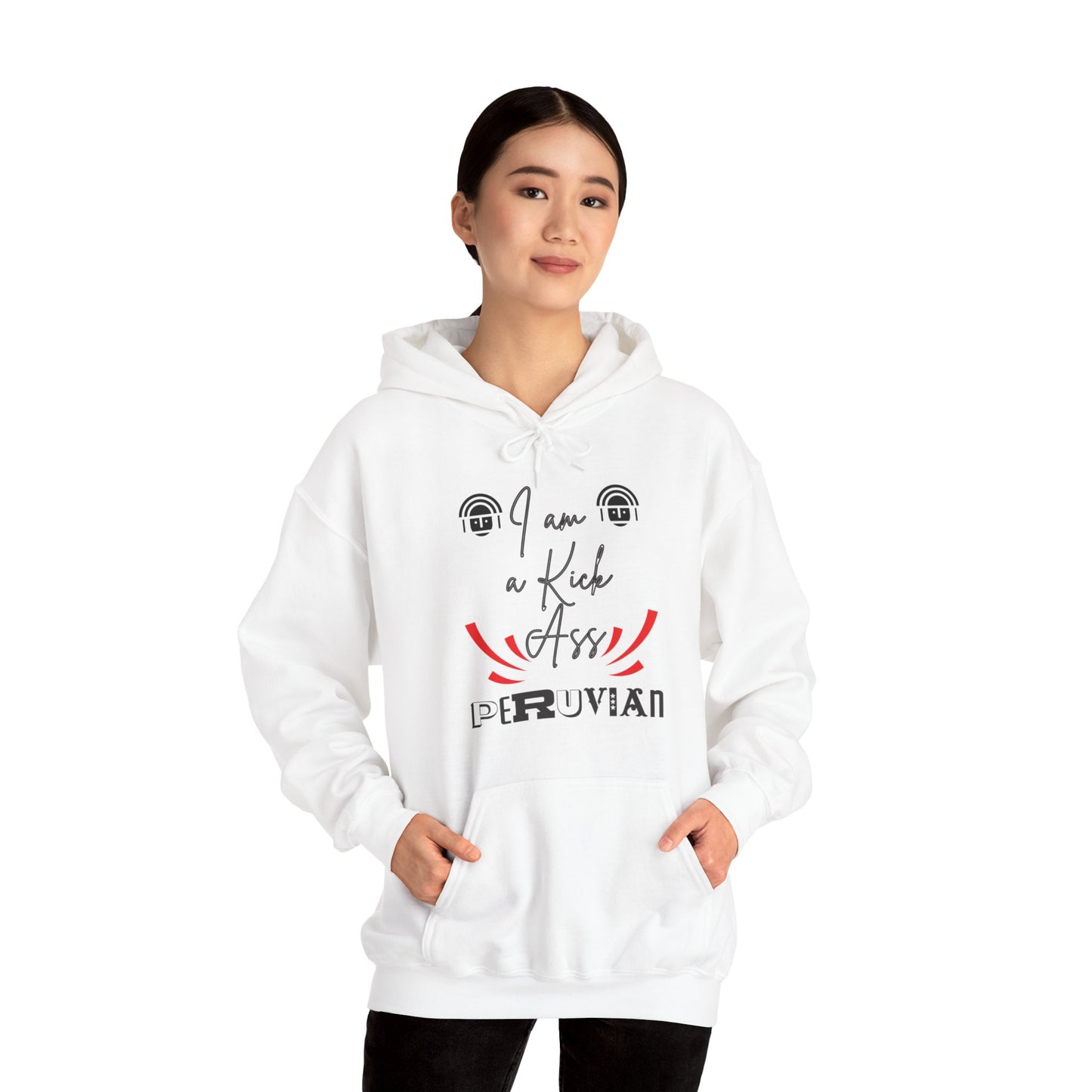 Best Peruvian Unisex Hoodie "I am a Kick Ass Peruvian"