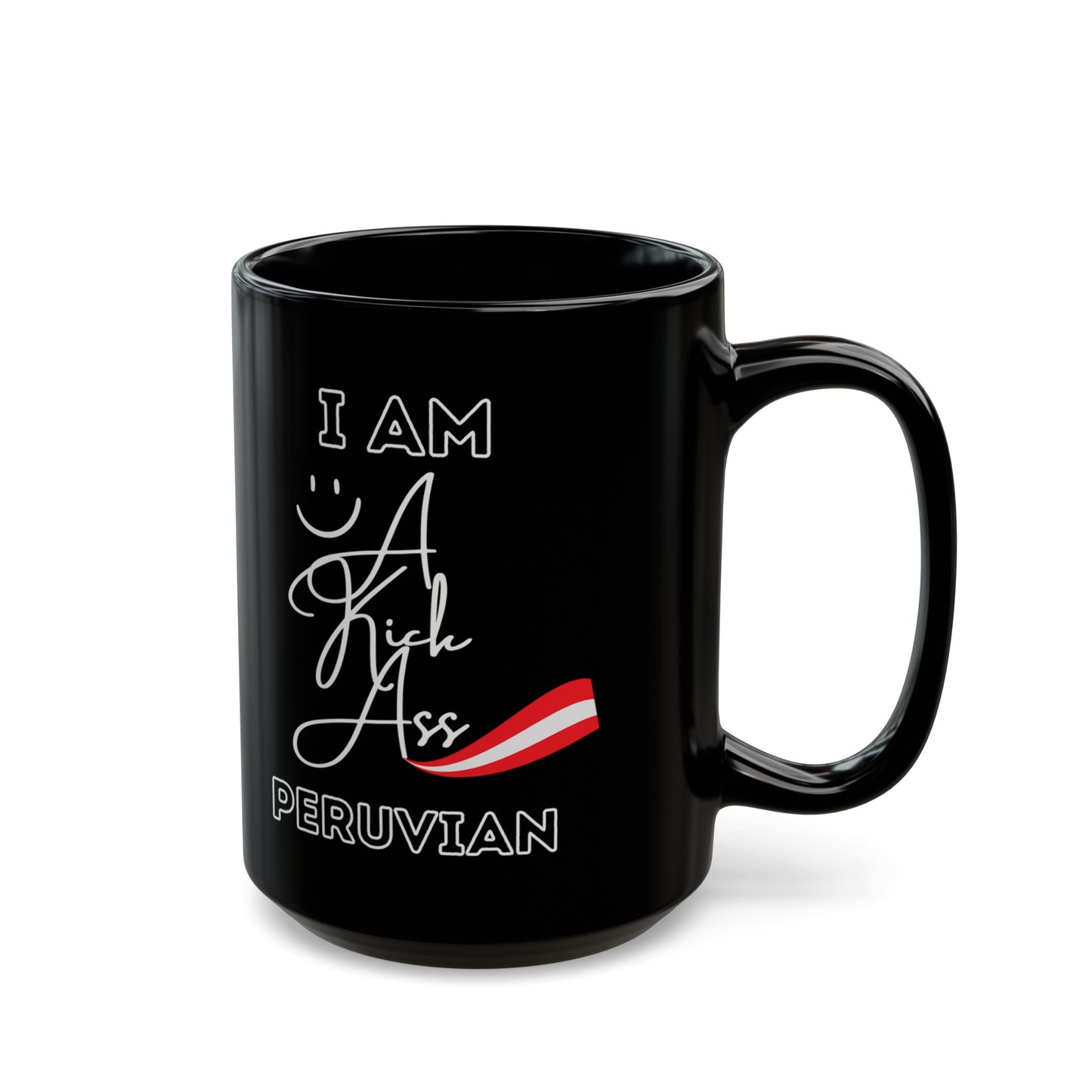 Best Peruvian Coffee Black Mug (11oz, 15oz) "Kick Ass Peruvian"