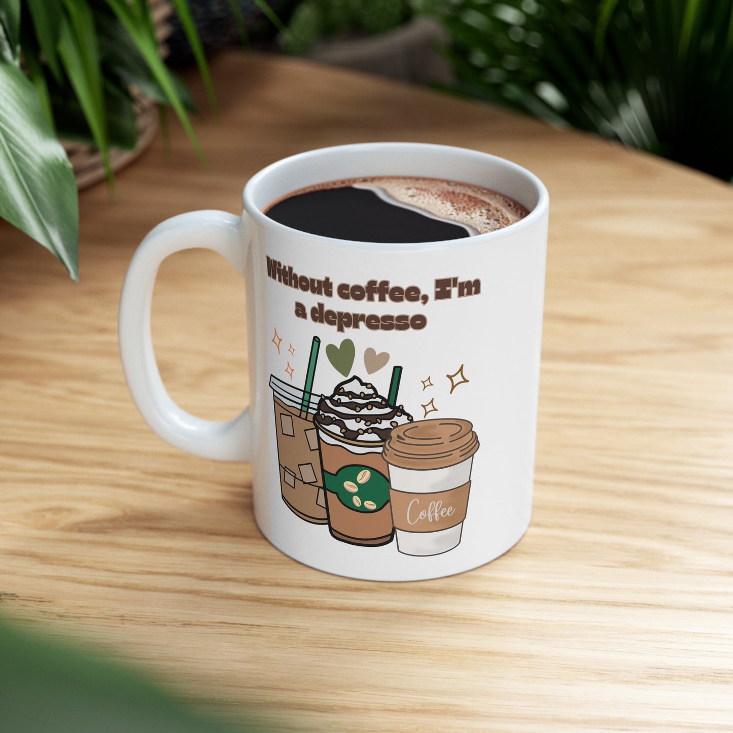 Best Ceramic Coffee Mug, (11oz, 15oz) "Without coffee, I'm a Depresso"