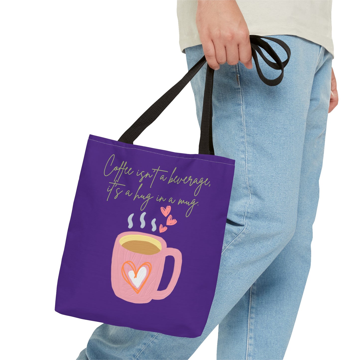 Best Coffee Tote Bag "Coffee isn't a beverage, it's a Hug in a Mug"