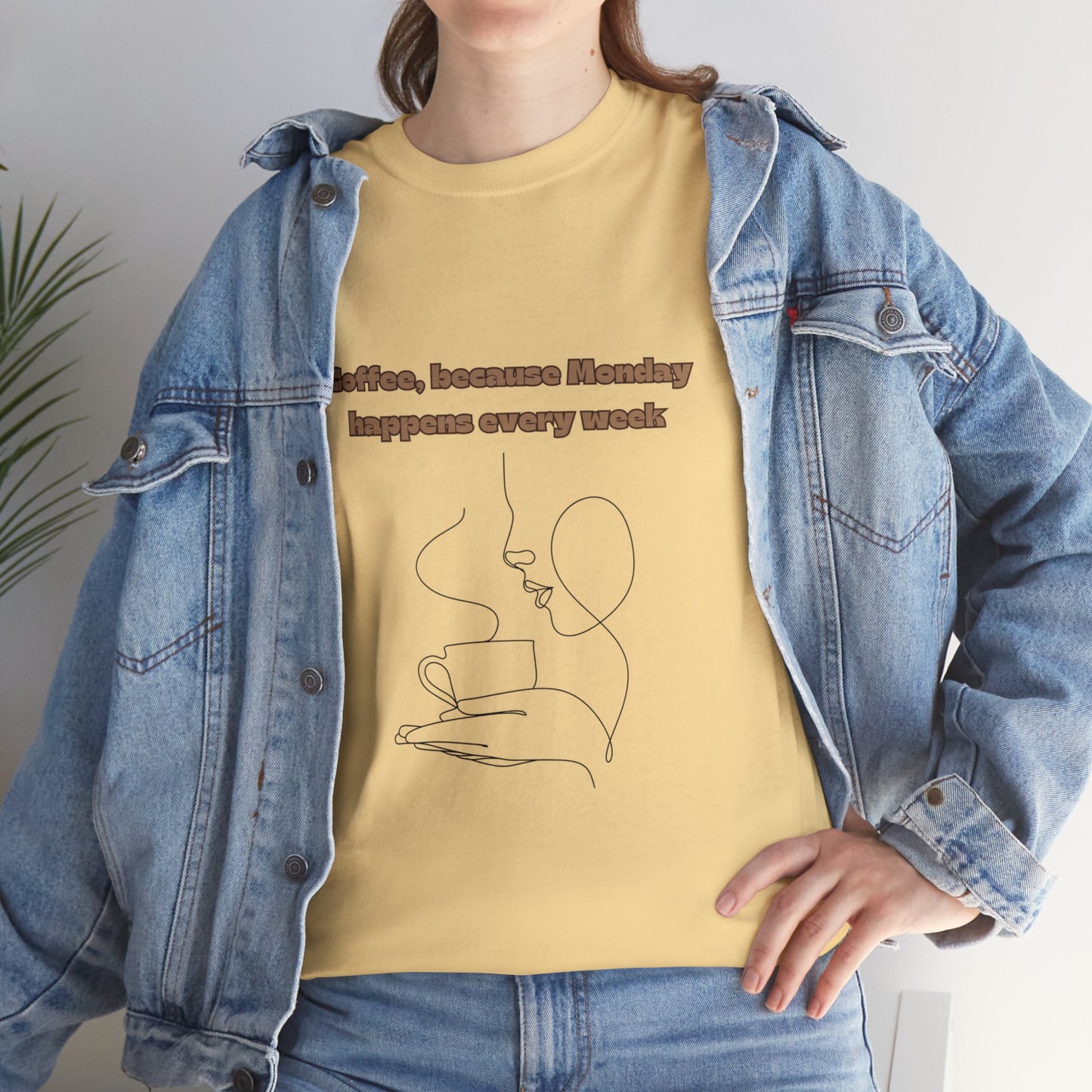 Best Unisex Coffee T-Shirt "Coffee: because Monday happens every week"