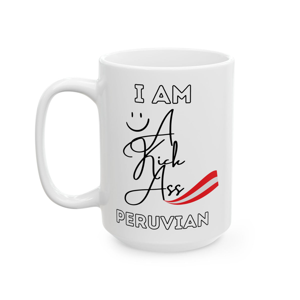 Best Peruvian Ceramic Coffee Mug "Kick Ass Peruvian"