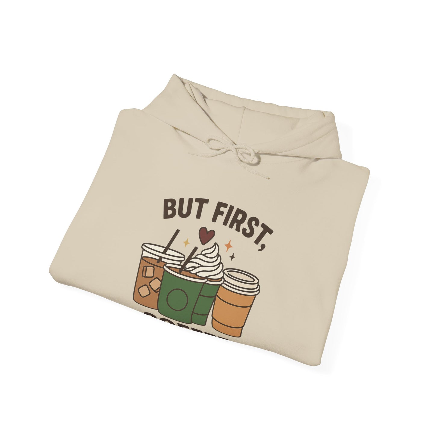 But First Coffee Unisex Hoodie – Funny Coffee Cups Graphic Hoodie (USA Only)