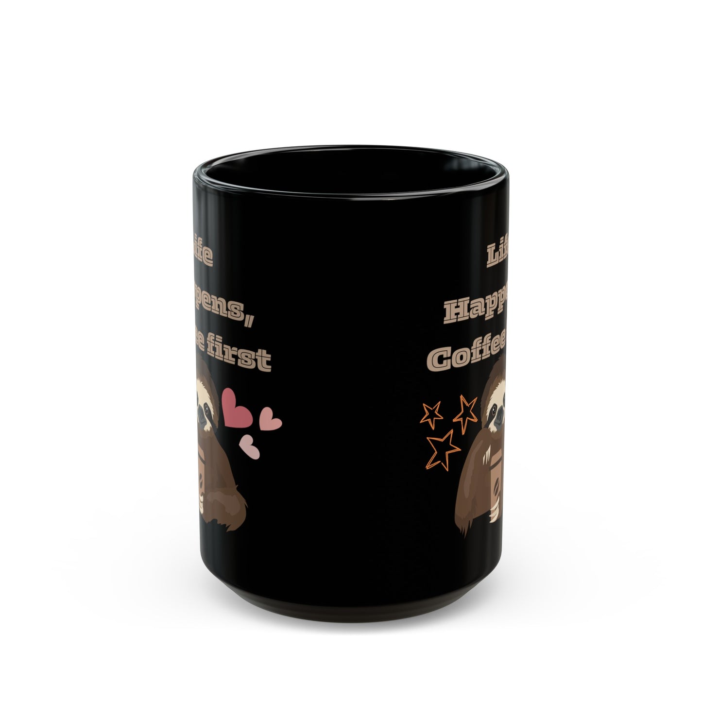 Best Coffee Mug Black Mug (11oz, 15oz) "Life Happens, Coffee First"