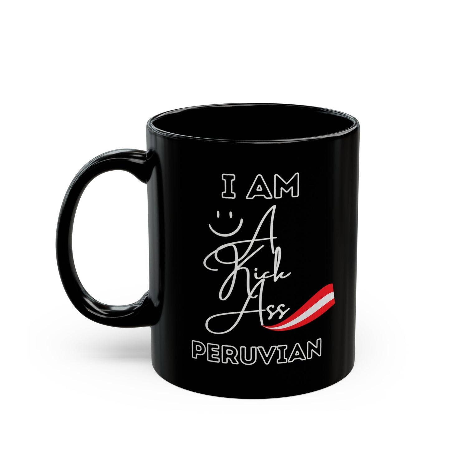 Best Peruvian Coffee Black Mug (11oz, 15oz) "Kick Ass Peruvian"