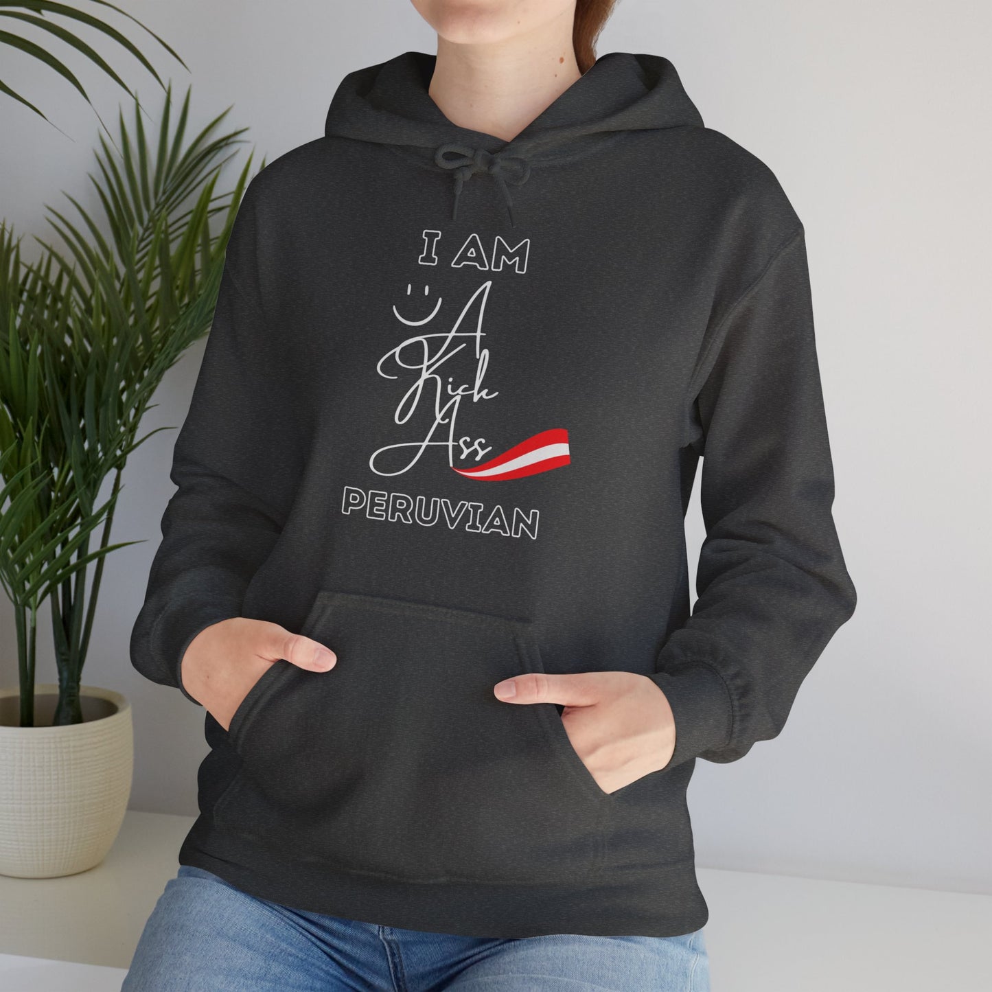 Best Peruvian Unisex Hoodie "I am a Kick Ass"