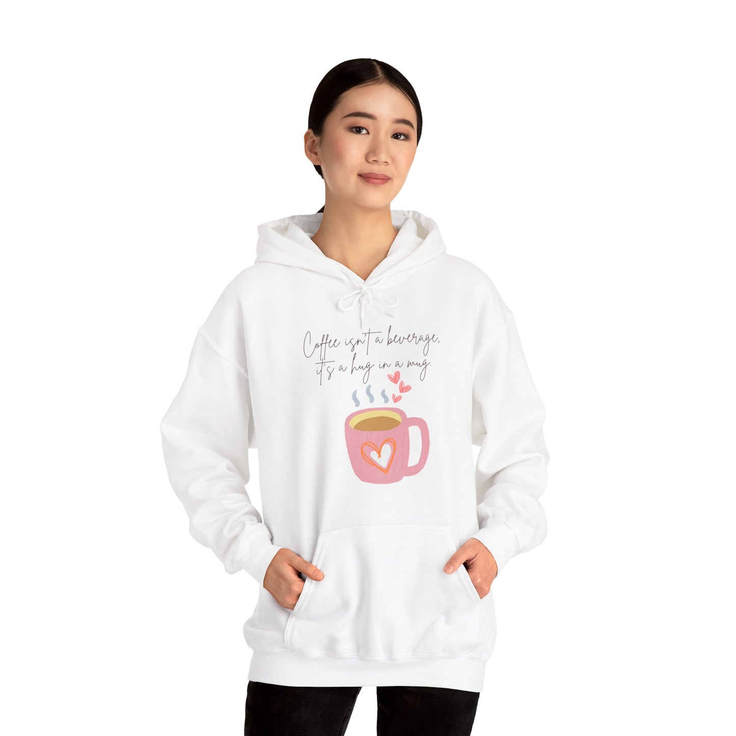 Best Unisex Coffee Hoodie "Coffee isn't a beverage, it's a Hug in a Mug"